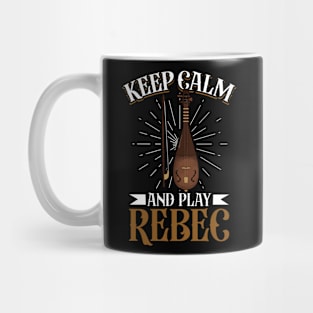 Keep Calm and play Rebec Mug